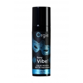 Гель для массажа ORGIE Sexy Vibe Liquid Vibrator с эффектом вибрации - 15 мл. - ORGIE - купить с доставкой в Оренбурге