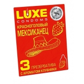 Презервативы с клубничным ароматом  Красноголовый мексиканец  - 3 шт. - Luxe - купить с доставкой в Оренбурге