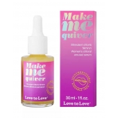 Возбуждающие капли для клитора Make Me Quiver - 30 мл. - Love to Love - купить с доставкой в Оренбурге