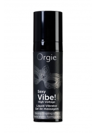 Гель для массажа ORGIE Sexy Vibe High Voltage с эффектом вибрации - 15 мл. - ORGIE - купить с доставкой в Оренбурге