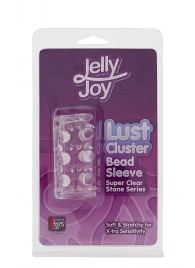 Прозрачная насадка на пенис с шипами и бугорками JELLY JOY LUST CLUSTER CLEAR - Dream Toys - в Оренбурге купить с доставкой