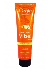 Гель с эффектом вибрации Lube Tube Vibe Medium Pina Colada - 100 мл. - ORGIE - купить с доставкой в Оренбурге