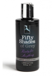 Лубрикант на водной основе Ready for Anything Aqua Lubricant - 100 мл. - Fifty Shades of Grey - купить с доставкой в Оренбурге